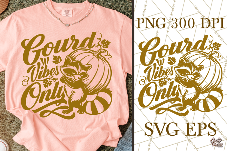 Gourd Vibes Only Fall SVG Cut File & Raccoon Fall PNG