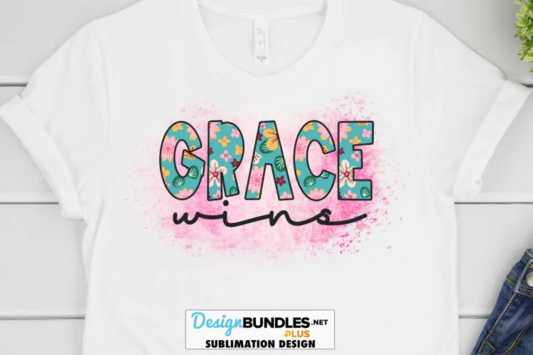 Grace Wins Sublimation Design PNG | Christian Sublimation