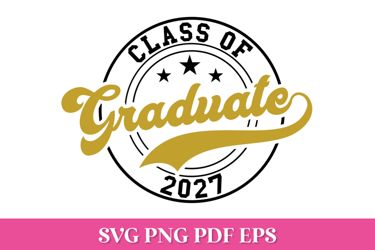 Graduate Class of 2027 Round SVG Cut File