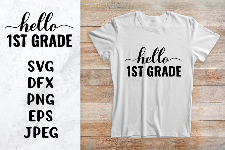 Hello 1st Grade SVG. First day of school shirt design