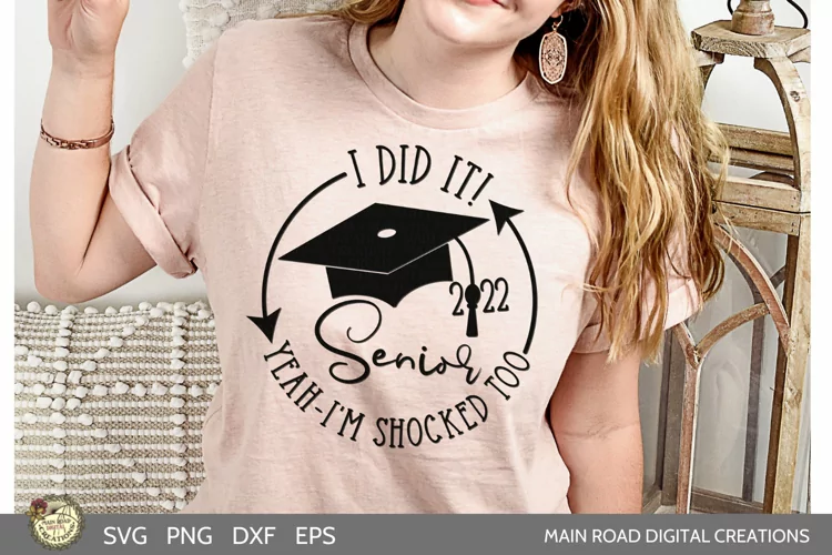I Did It Senior 2022-Funny Graduation SVG