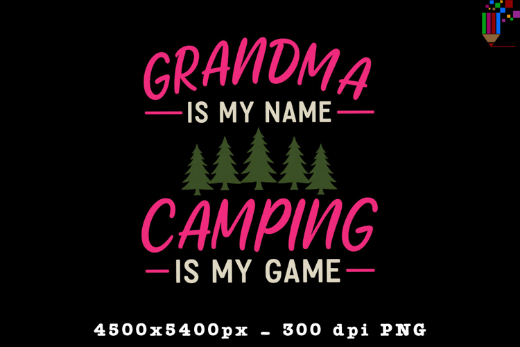 Grandma Camping PNG Funny Outdoor Adventure Quote File