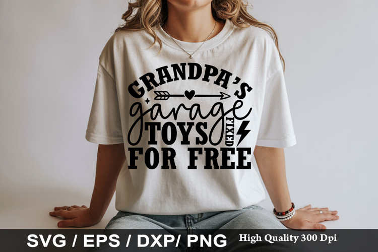 Grandpa s garage toys fixed for free - Grandpa SVG Design