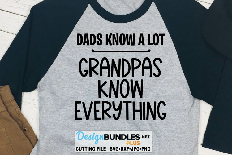 Dads Know a Lot Grandpas Know Everything SVG | Funny SVG