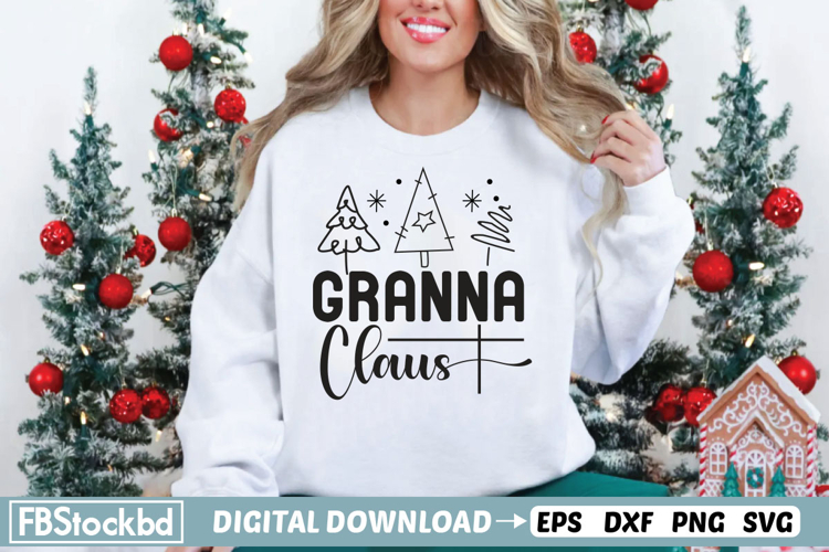 Granna Claus SVG, Christmas SVG Designs, Funny Christmas PNG