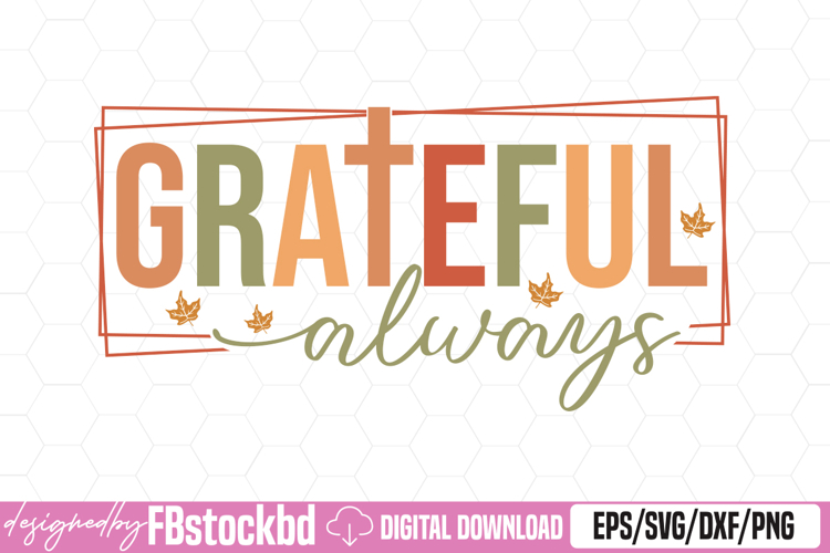 Grateful always SVG