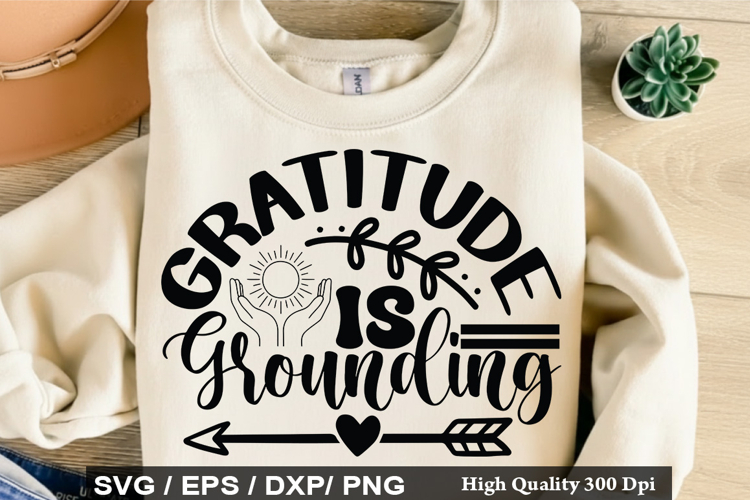 Gratitude is grounding SVG - Mental Health Design
