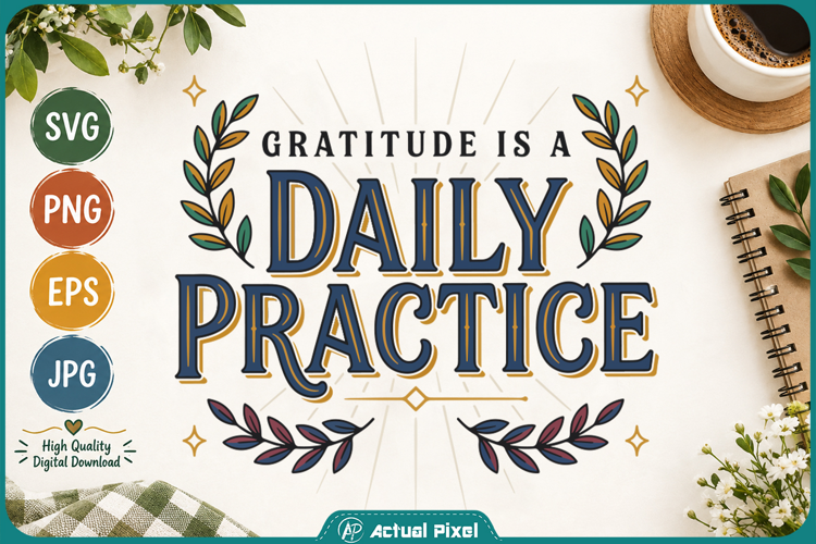 Gratitude Quotes Gratitude is a Daily Practice