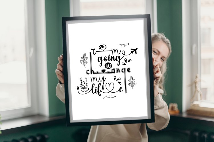 Im Going To Change My Life - Printable wall art example image 1