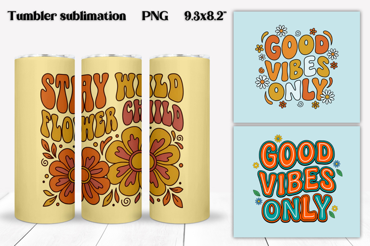 Groovy Flower Tumbler Wrap | Positive Quotes Tumbler Design