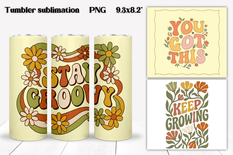 Groovy Flower Tumbler Wrap | Positive Quotes Tumbler Design