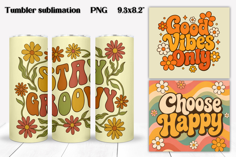 Groovy Flower Tumbler Wrap | Positive Quotes Tumbler Design
