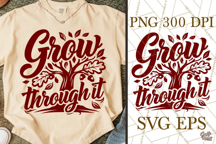 Grow Through It Fall SVG Cut File & Oak Tree Fall PNG