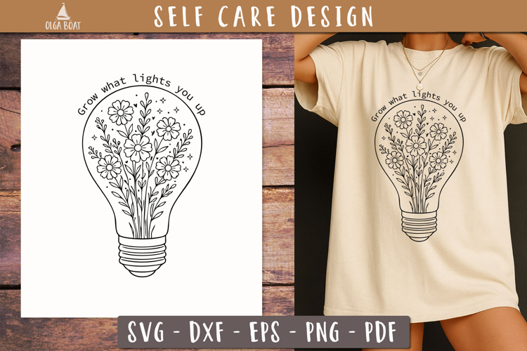Grow What Lights You Floral SVG PNG