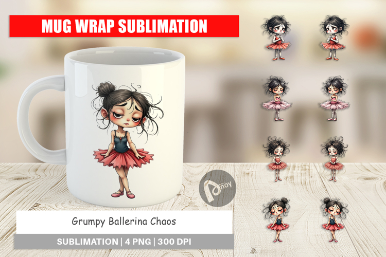 Mug Wrap Grumpy Ballerina Chaos