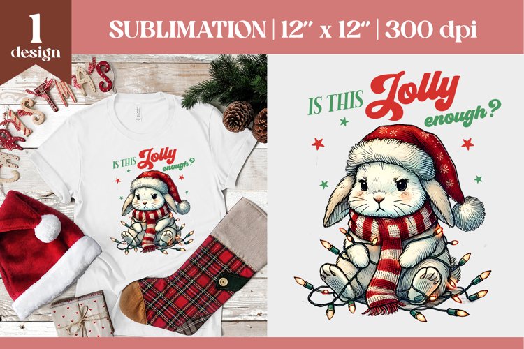 Sarcastic Quotes Grumpy Christmas Bunny Sublimation Design