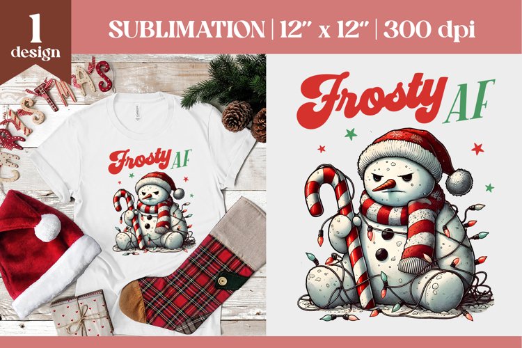 Sarcastic Quotes Grumpy Christmas Snowman Sublimation Design