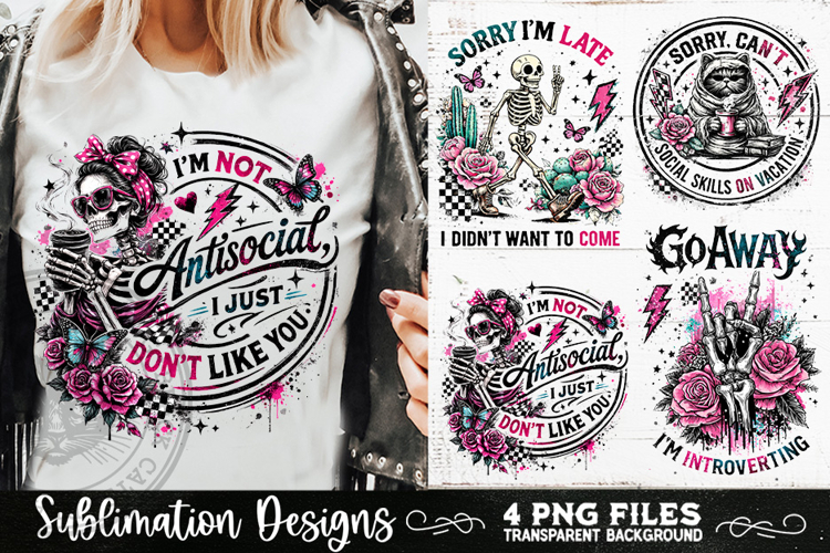 Antisocial Sarcastic PNG Funny Sublimation 4 Designs