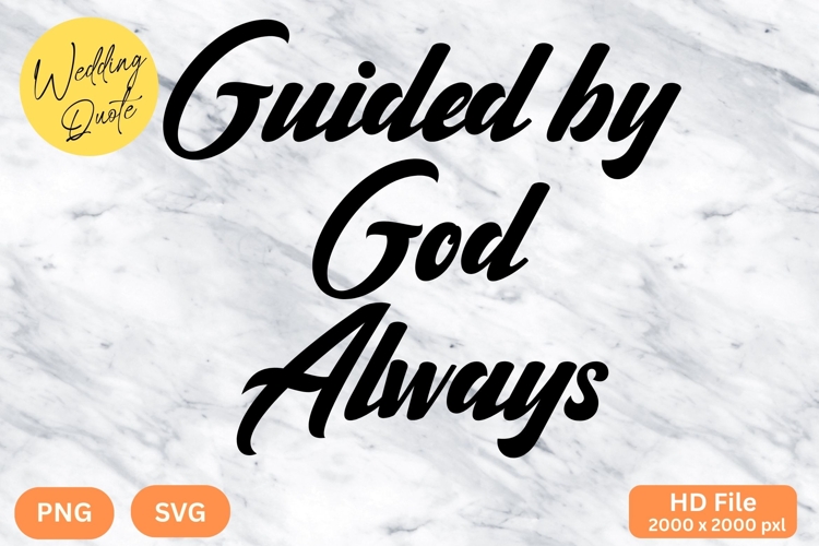 Guided by God Always - Wedding Quote SVGs Cut