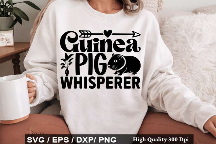 Guinea pig whisperer - Guinea Pig SVG Design