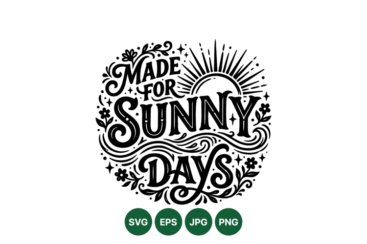 Hand Drawn Made For Sunny Days Typography Design
