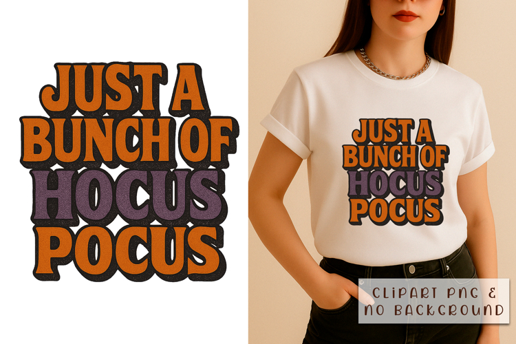 Just a Bunch of Hocus Pocus | Halloween PNG Phrase