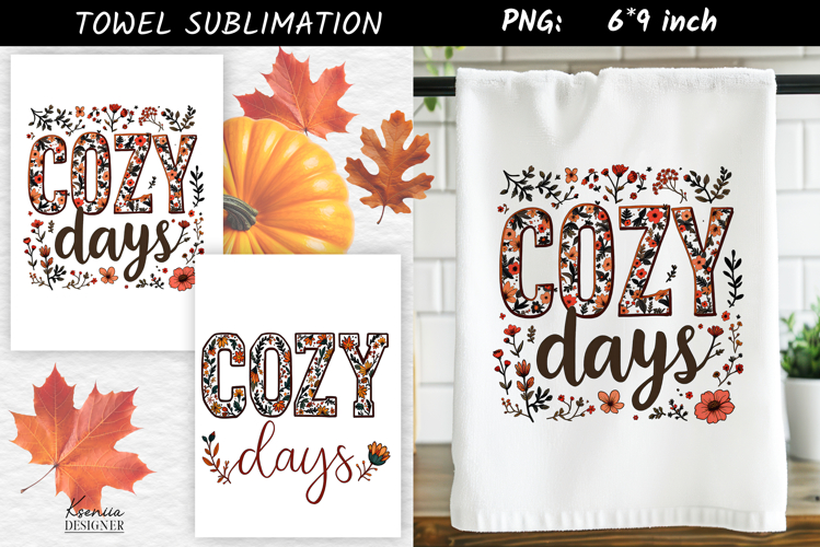 Cozy Days| Fall Towel Sublimation PNG|Fall Quote Design