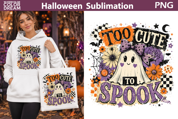 Too Cute To Spook PNG | Ghost Halloween Sublimation Art