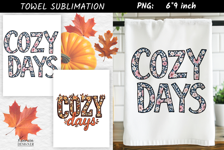 Cozy Days| Fall Towel Sublimation PNG|Fall Quote Design
