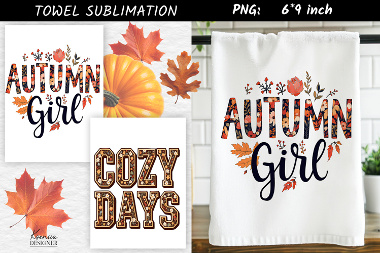 Autumn Girl| Fall Towel Sublimation PNG|Fall Quote Design