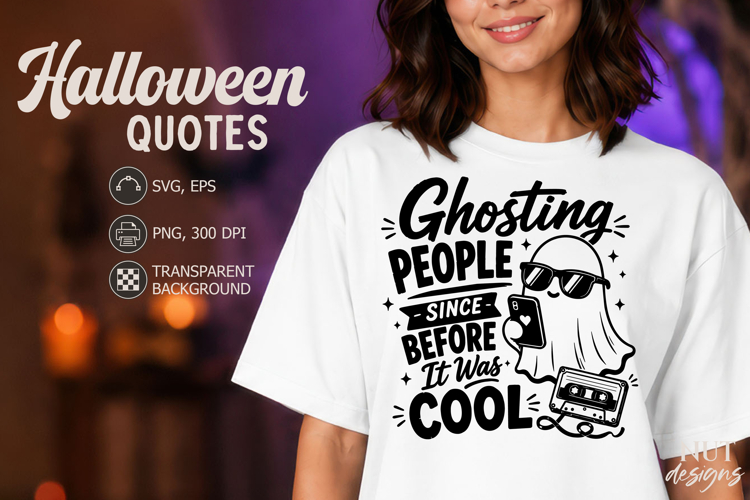 Adult humor Sarcastic quote Halloween SVG Ghosting