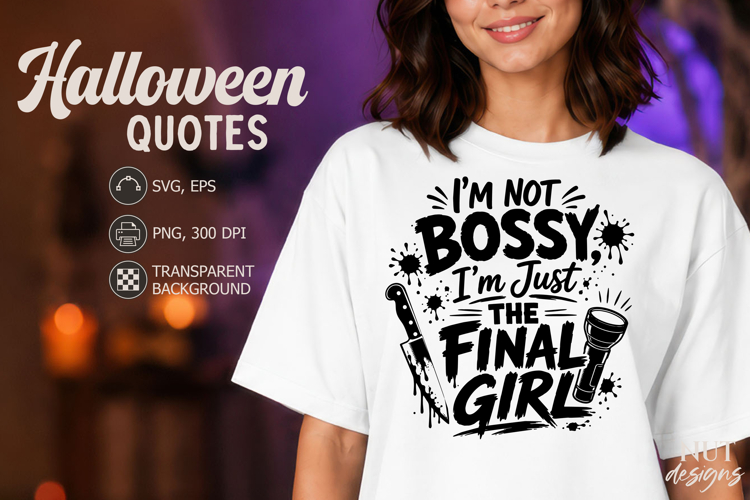 Adult humor Sarcastic quote Gothic Halloween SVG Final girl