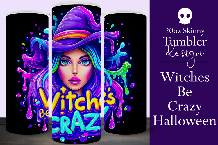 Halloween Tumbler Wrap, Witches Be Crazy Tumbler Wrap, t22