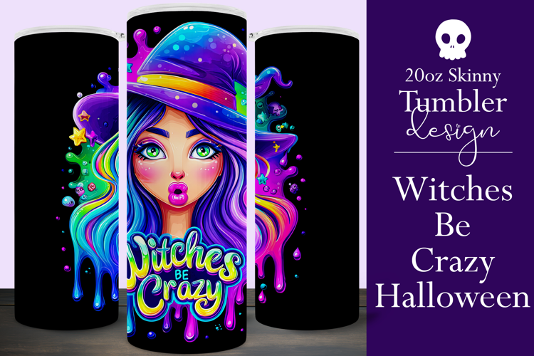 Halloween Tumbler Wrap, Witches Be Crazy Tumbler Wrap, t25