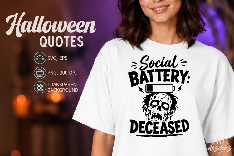 Sarcastic quotes Funny Halloween SVG Social Battery Deceased