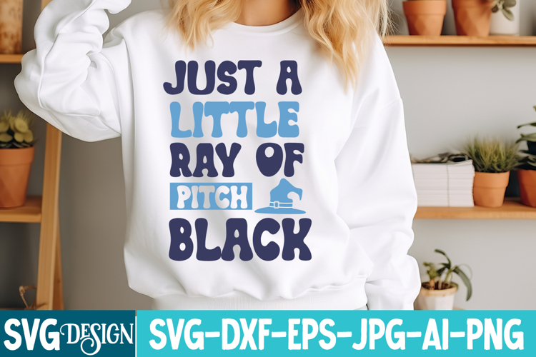 Just a Little Ray of Pitch Black SVG Design,Halloween SVG