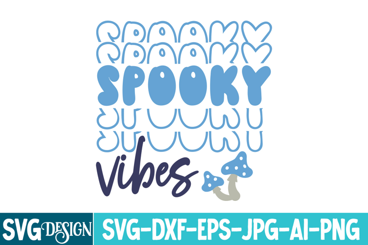 Spooky Vibes SVG, Spooky Season, Halloween SVG