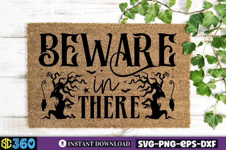 Beware in there SVG, Halloween Doormat Svg