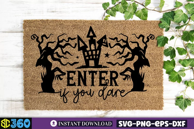 Enter if you dare SVG, Halloween Doormat Svg