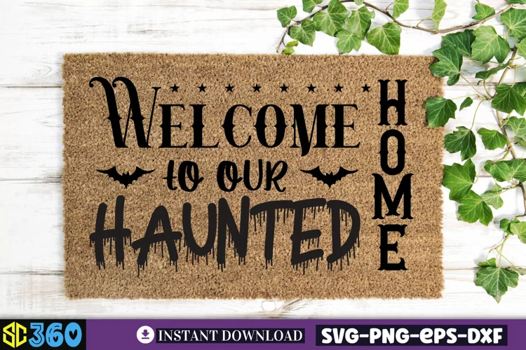Welcome to our haunted home SVG, Halloween Doormat Svg