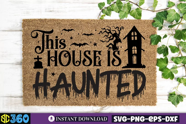 This house is haunted SVG, Halloween Doormat Svg
