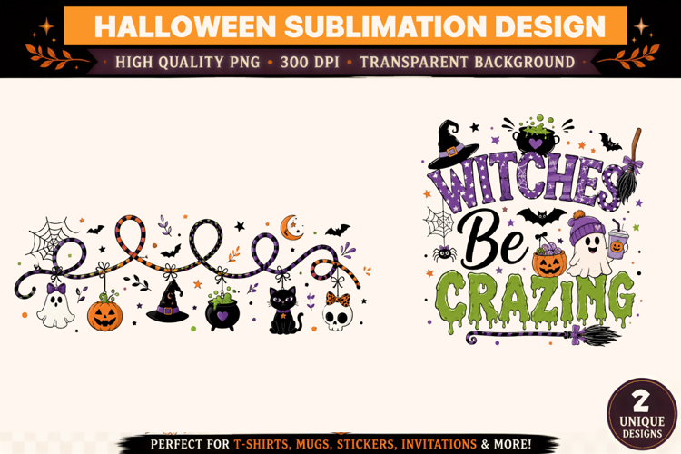 Witch Be Crazy Halloween PNG Design,Funny Halloween Design