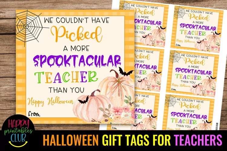 We Couldn't Have Picked I Halloween Gift Tags for Teachers
