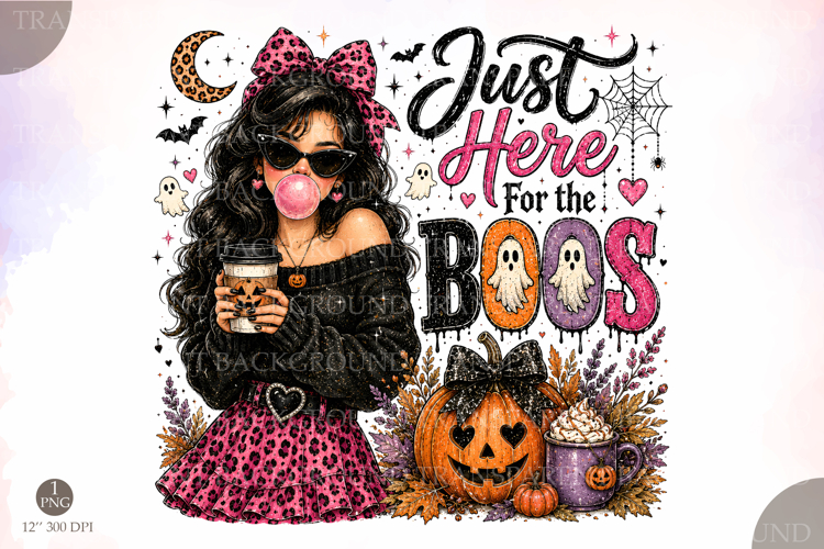 Halloween Humor Just Here For the Boos PNG,Spooky Cute