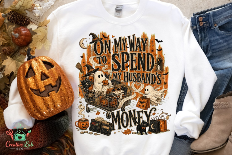On My Way to Spend My Husband's Money PNG - Funny Halloween