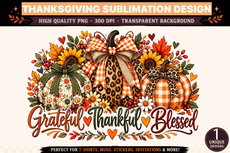Grateful Thankful Blessed PNG, Thanksgiving Pumpkin Sublimat example image 1