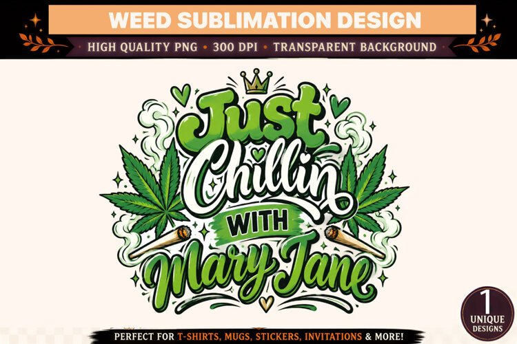 Just Chillin with Mary Jane PNG, Funny Cannabis Sublimation example image 1