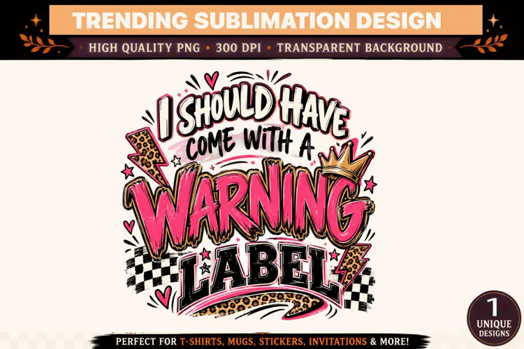 I Should Have Come With a Warning Label PNG, Funny Sassy Quo