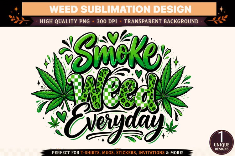 Smoke Weed Everyday PNG, Green Cannabis Sublimation Design, example image 1