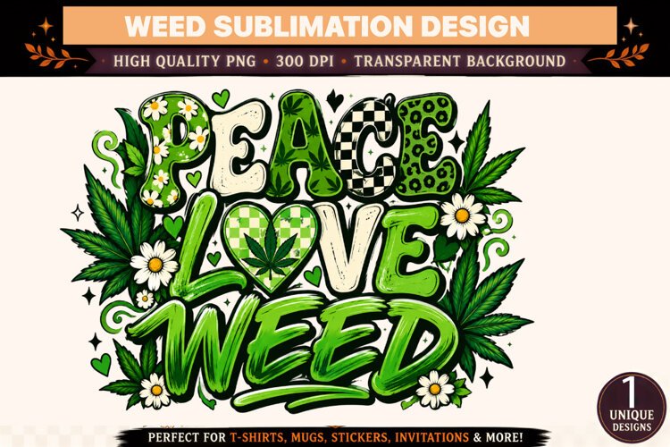 Peace Love Weed PNG, Cannabis Sublimation Design, Green Flor example image 1